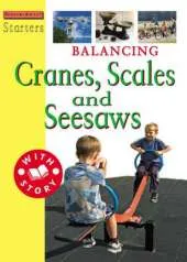 Starters: L3: Balancing - Cranes, Scales and Seesaws