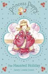 Princess Poppy: The Haunted Holiday