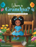 Where Is Grandpa? A Child's Guide to Love and Loss
