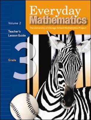 Everyday Mathematics, Grade 3, Teacher's Lesson Guide Volume 2