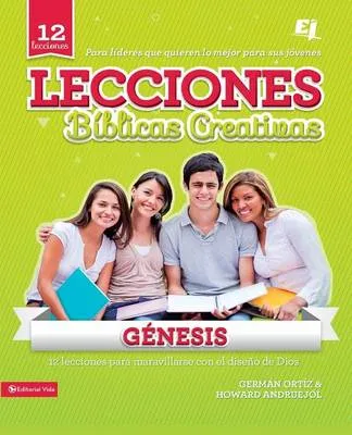 Lecciones Biblicas Creativas: Genesis: 12 Lecciones Para Maravillarse Con el Diseno de Dios