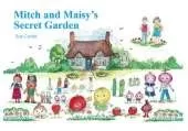 Mitch and Maisy’s Secret Garden