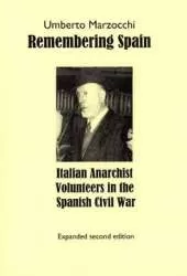 Remembering Spain: Italian Anarchist Volunteers in the Spanish Civil War