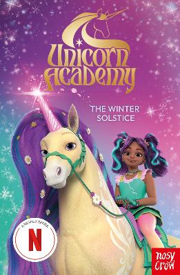 Unicorn Academy: The Winter Solstice: an official book of the Netflix series