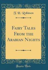 Fairy Tales From the Arabian Nights (Classic Reprint)