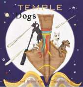 TEMPLE DOGS: THEY LIVE AND DREAM FOR TODAY