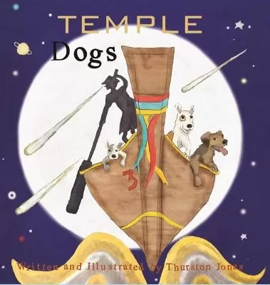 TEMPLE DOGS: THEY LIVE AND DREAM FOR TODAY