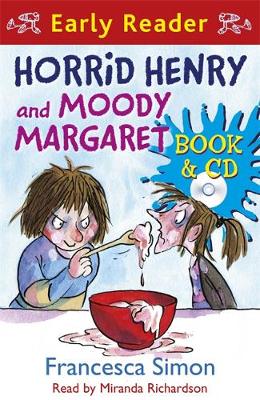 Horrid Henry Early Reader: Horrid Henry and Moody Margaret: Book 8