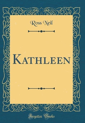 Kathleen (Classic Reprint)