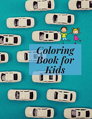 Coloring Book for Kids: Fun & Theme Based Coloring Book for Early Learning - Cartoon-Inspired Designs of Things that Go