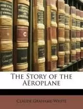 The Story of the Aeroplane