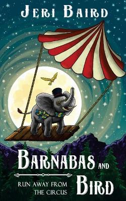 Barnabas and Bird Run Away from the Circus