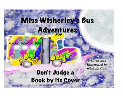 Miss Wisherley's Bus Adventures: Don't Judge a Book by its Cover