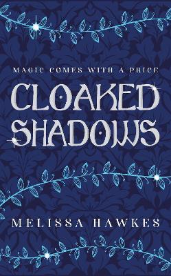 Cloaked Shadows