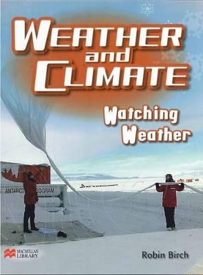 Weather and Climate Watching Weather Macmillan Library