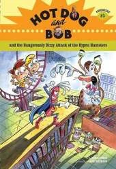 Hot Dog and Bob: and the Dangerously Dizzy Attack of the Hypno Hamsters