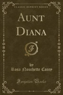 Aunt Diana (Classic Reprint)