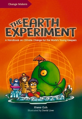 The Earth Experiment: A Handbook on Climate Change for the World's Young Keepers