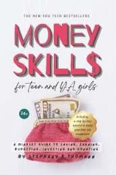 MONEY SKILLS for Teen and Young Adult Girls 14+: A mindset guide to saving, earning, budgeting, investing and donating