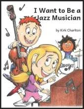 I Want to be a Jazz Musician