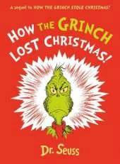 How the Grinch Lost Christmas!: A Sequel to How the Grinch Stole Christmas!