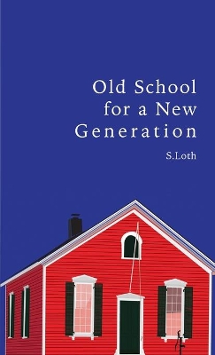 Old School for a New Generation
