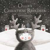 Ollie's Christmas Reindeer: The perfect Christmas gift for children aged 3+