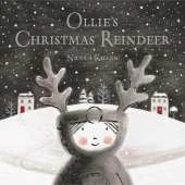 Ollie's Christmas Reindeer: The perfect Christmas gift for children aged 3+