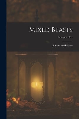 Mixed Beasts: Rhymes and Pictures