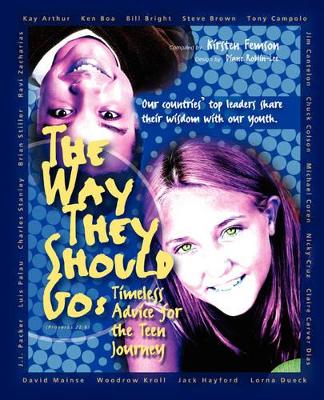 The Way They Should Go: Timeless Advice for the Teen Journey