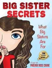 Big Sister Secrets: What Big Sisters Are For