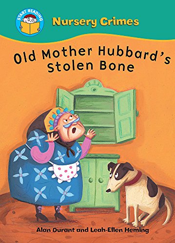 Start Reading: Nursery Crimes: Old Mother Hubbard's Stolen Bone