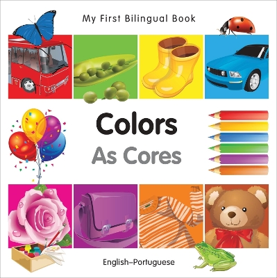 My First Bilingual BookColors (EnglishPortuguese)