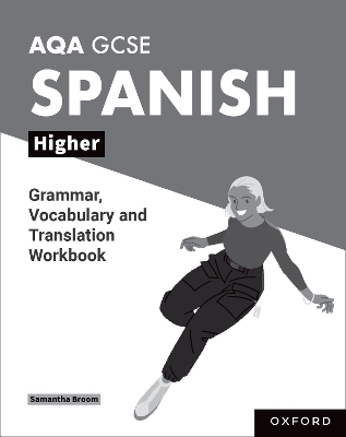 AQA GCSE Spanish: AQA GCSE Spanish Higher Grammar, Vocabulary and Translation Workbooks: Pack of 8