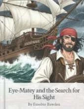 Eye-Matey and the Search for His Sight