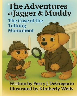 The Adventures of Jagger & Muddy: The Case of the Talking Monument