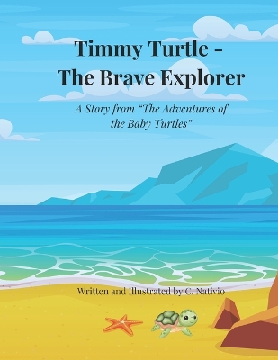 Timmy Turtle - The Brave Explorer: A Story from "The Adventures of the Baby Turtles"