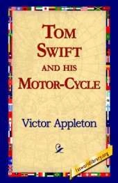 Tom Swift and His Motor-Cycle