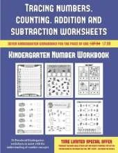 Kindergarten Number Workbook (Tracing Numbers, Counting, Addition and Subtraction): 50 Preschool/Kindergarten Worksheets to Assist with the Understanding of Number Concepts
