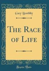 The Race of Life (Classic Reprint)