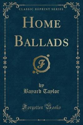Home Ballads (Classic Reprint)