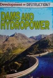Development or Destruction?: Dams and Hydropower