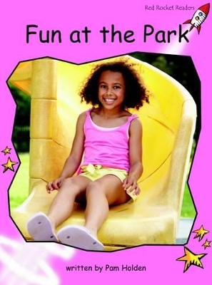 Red Rocket Readers: Pre-Reading Non-Fiction Set B: Fun at the Park (Reading Level 1/F&P Level A)