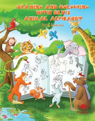 Drawing and Colouring with Elvis: Animal Alphabet
