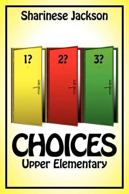 Choices: Upper Elementary