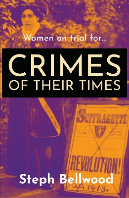 Women on trial for...Crimes of their Times