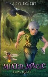 Mixed Magic: Flip's Quest, Book 3