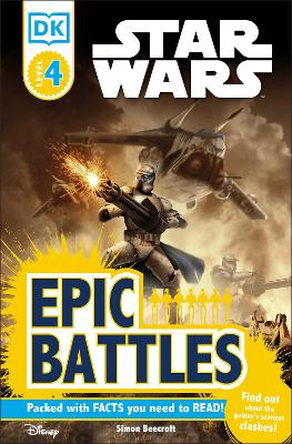 DK Readers L4: Star Wars: Epic Battles: Find Out About the Galaxy's Scariest Clashes!