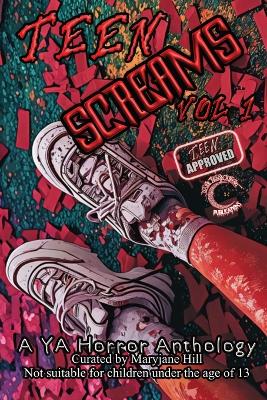 Teen Screams: A YA Horror Anthology