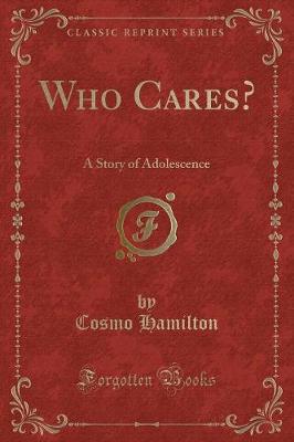 Who Cares?: A Story of Adolescence (Classic Reprint)